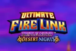 Ultimate Fire Link Triple Nova Desert Nights